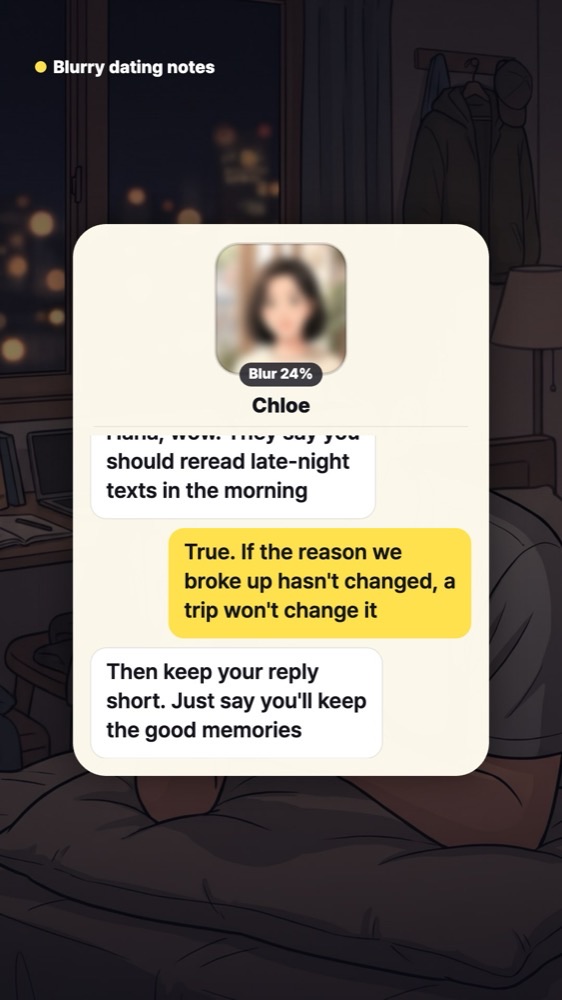 Chat screen where Chloe says late-night texts should be reread in the morning and the reply notes that if the breakup reason hasn't changed, a trip won't change it either