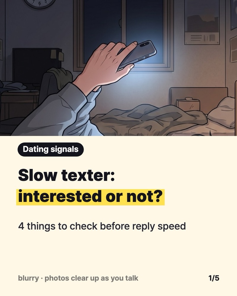 Slow texter, interested or not