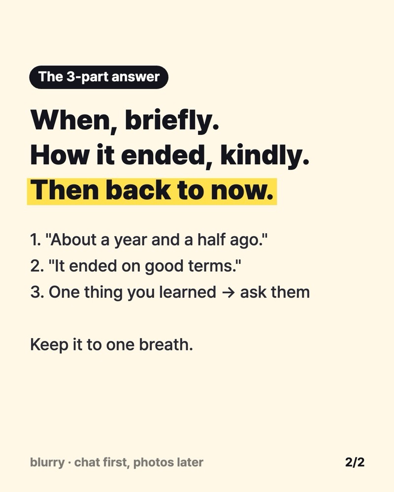 Card showing the three-part answer: when briefly, how it ended kindly, then back to now